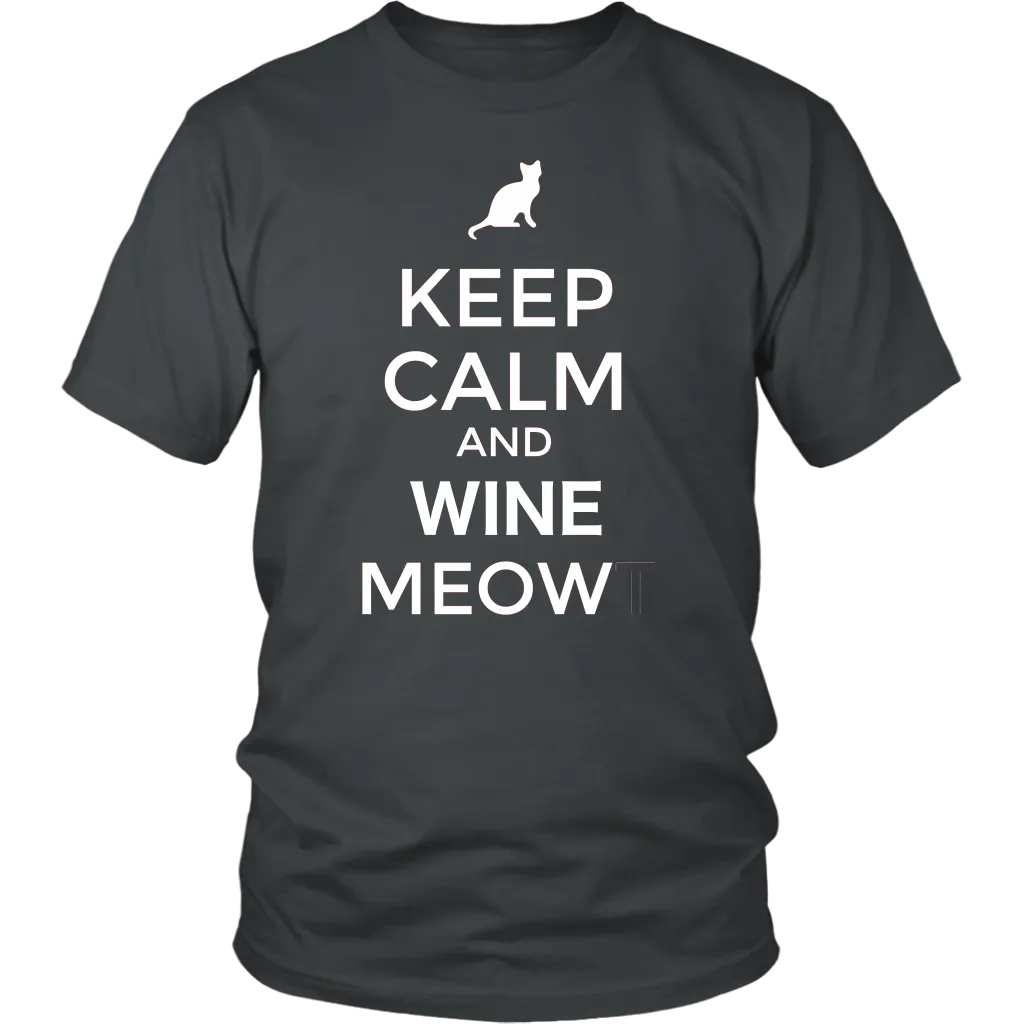 Keep Calm and Wine Meow T-shirt, gift for Wine & Cat Lovers