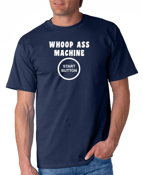Whoop Ass Machine T-shirt