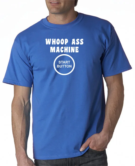 Whoop Ass Machine T-shirt