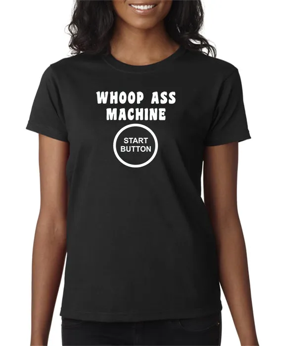 Whoop Ass Machine T-shirt